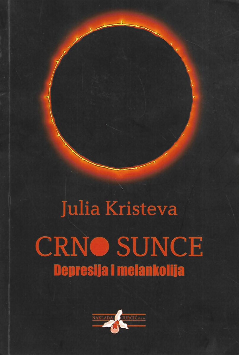 Julia Kristeva: Crno sunce-Depresija i melankolija