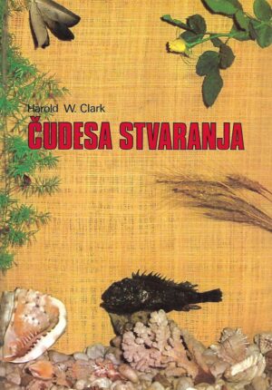 Harold W. Clark: Čudesa stvaranja