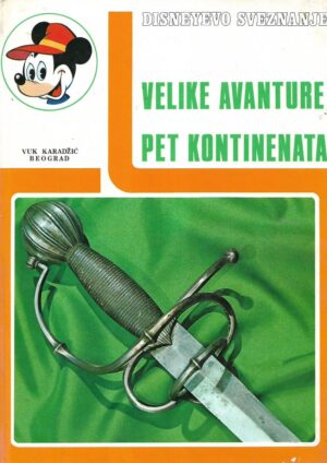 Disneyevo sveznanje - Velike avanture, Pet kontinenata