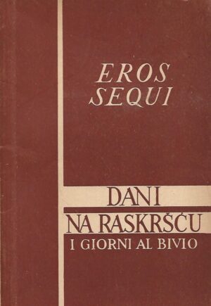 Eros Sequi: Dani na raskršću - I Giorni al Bivio