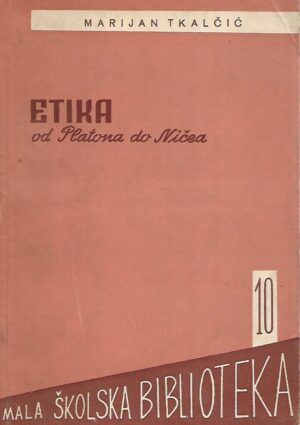 Marijan Tkalčić: Etika od Platona do Ničea