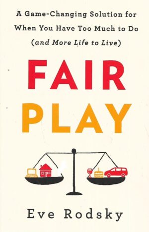 Eve Rodsky: Fair Play