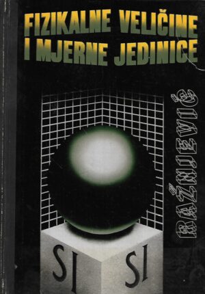 Kuzman Ražnjević: Fizikalne veličine i mjerne jedinice
