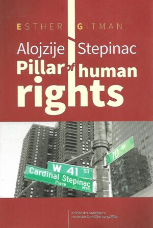 Esther Gitman: Alojzije Stepinac - Pillar of Human Rights