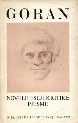 Ivan Goran Kovačić: Novele, eseji, kritike i pjesme