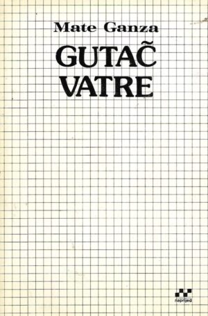Mate Ganza: Gutač vatre