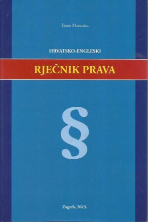 Frane Marunica: Hrvatsko - engleski rječnik prava