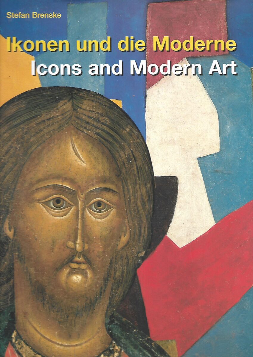 Stefan Brenske: Ikonen und die Moderne / Icons and Modern Art