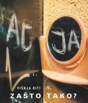 Višnja Biti: Zašto tako?