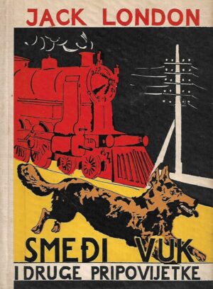 Jack London: Smeđi vuk i druge pripovijetke