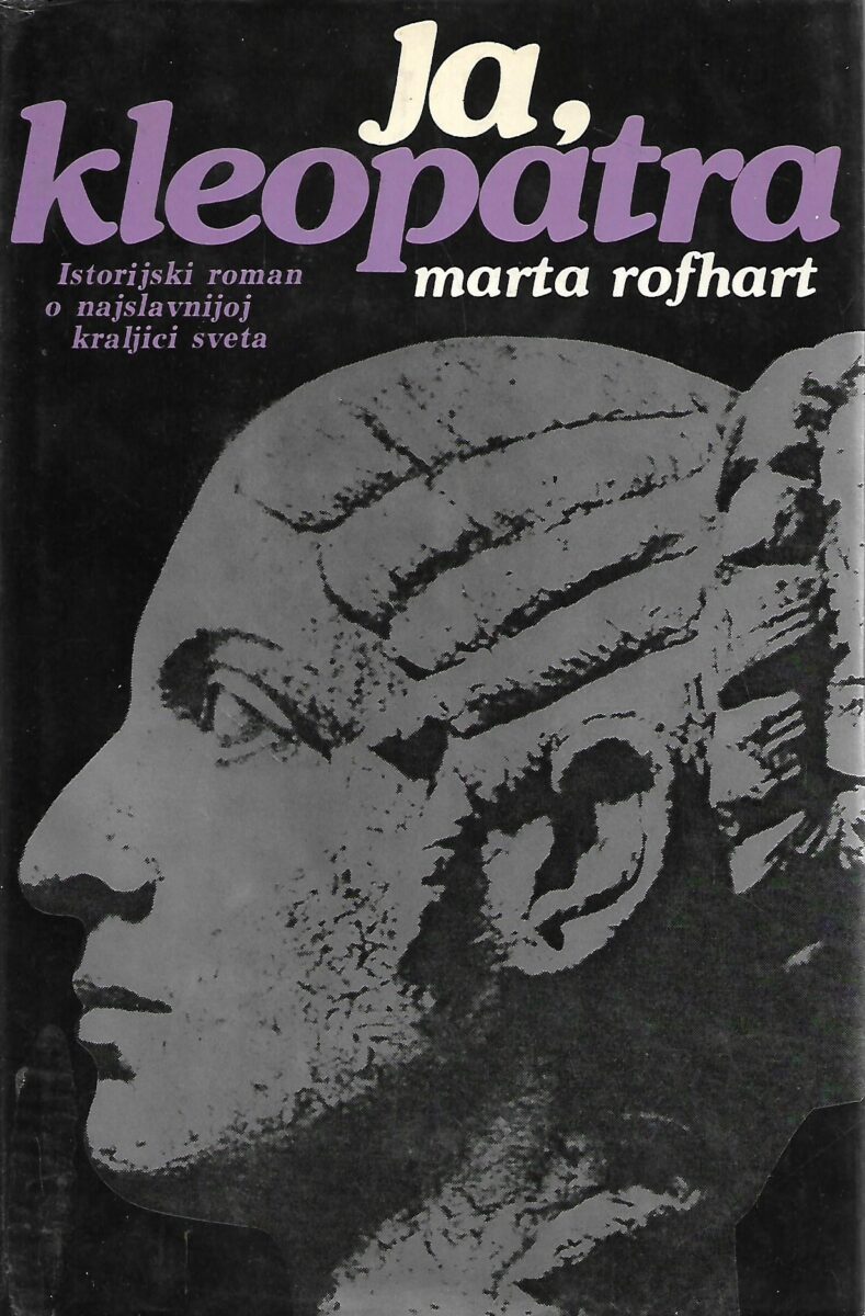 Martha Rofheart: Ja, Kleopatra