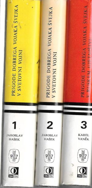 Jaroslav Hašek: Prigode dobrega vojaka Švejka v svetovni vojni (1-3)