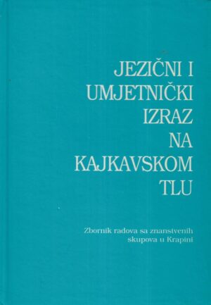 Ivo Kalinski (ur.): Jezični i umjetnički izraz na kajkavskom tlu