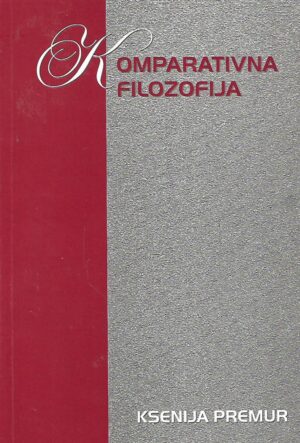 Ksenija Premur: Komparativna filozofija