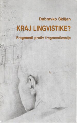 Dubravko Škiljan: Kraj lingvistike?