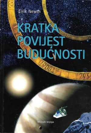 Eirik Newth: Kratka povijest budućnosti
