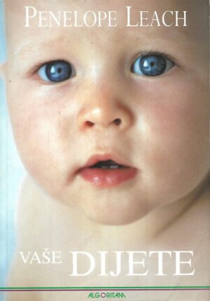 Penelope Leach: Vaše dijete