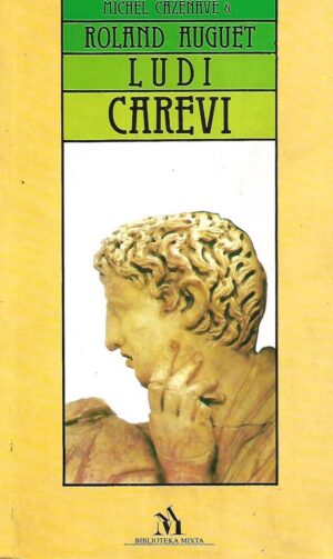 Michel Cazenave i Roland Auguet: Ludi carevi