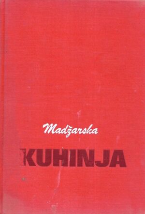 Livia i Gyorgy Schiller: Madžarska kuhinja
