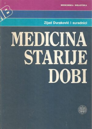 Zijad Duraković i suradnici: Medicina starije dobi
