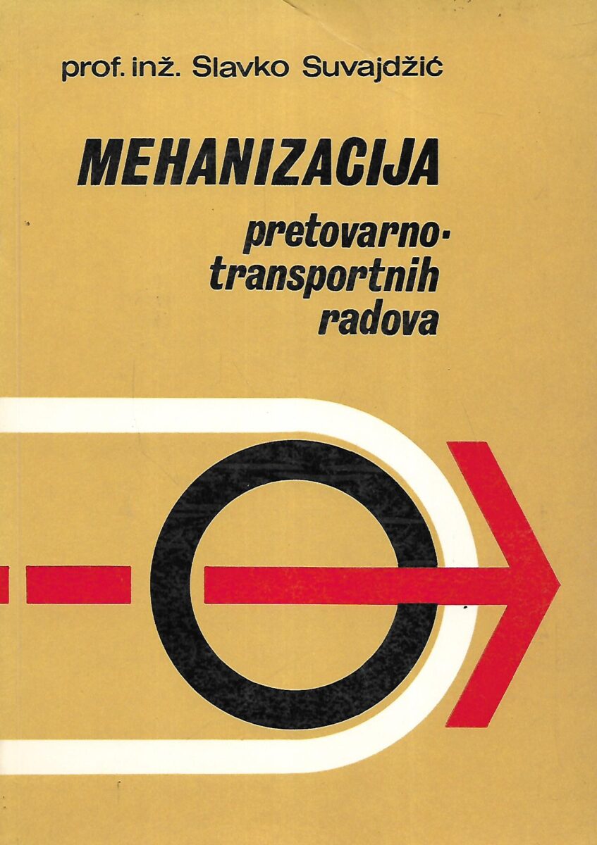 Slavko Suvajdžić: Mehanizacija pretvarno-transportnih radova