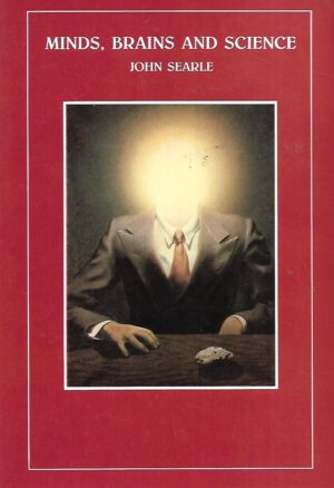 John Searle: Minds, Brains and Science