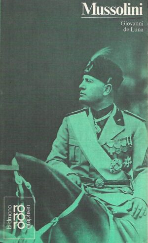 Giovanni de Luna: Mussolini