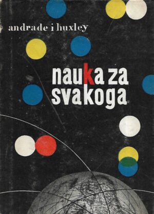 Andrade i Huxley: Nauka za svakoga