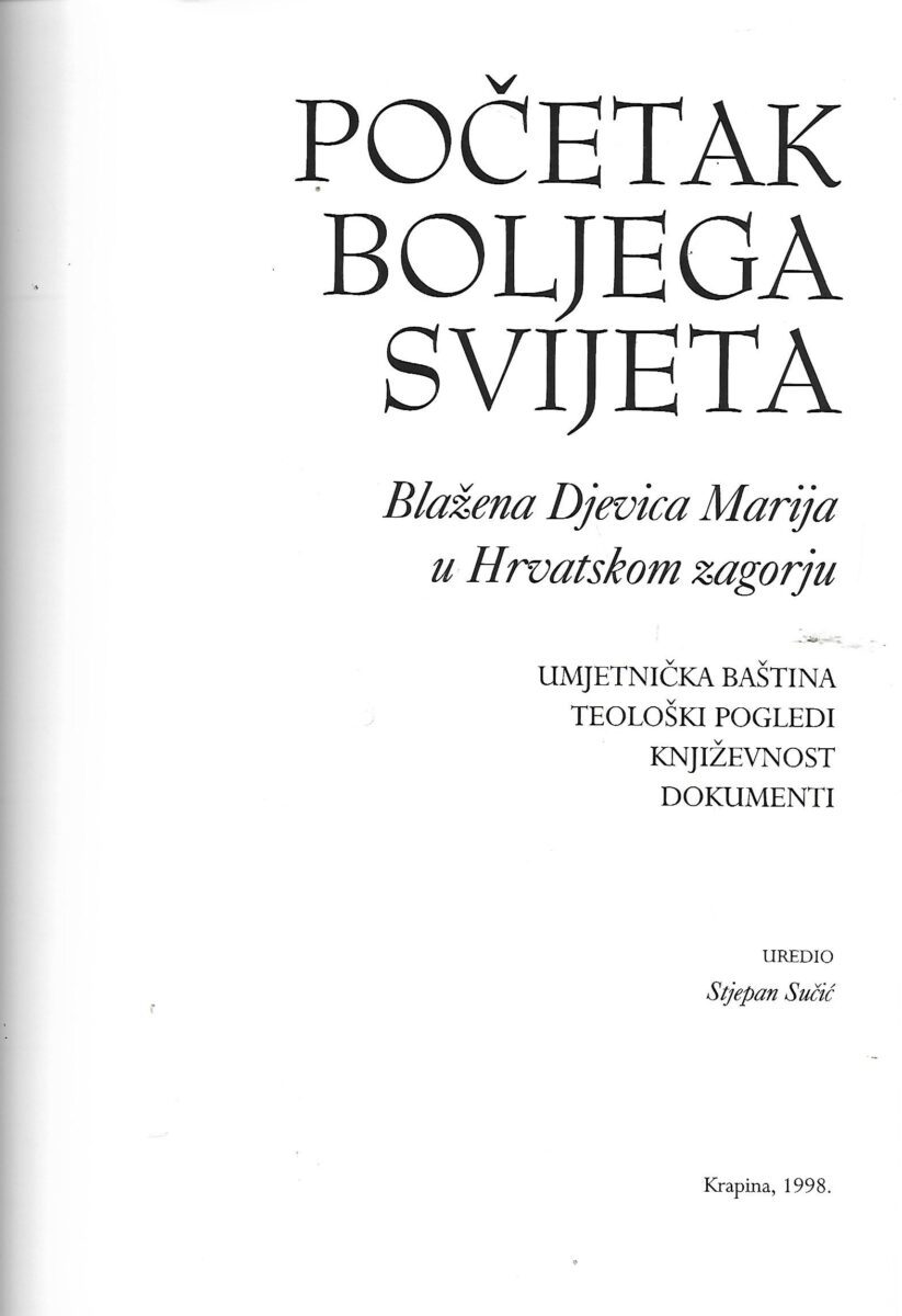 Početak boljeg svijeta - Blažena Djevica Marija u Hrvatskom zagorju - Slika 2