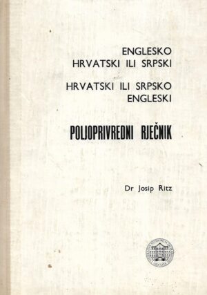 dr. Josip Ritz: Englesko hrvatski ili srpski poljoprivrdeni rječnik