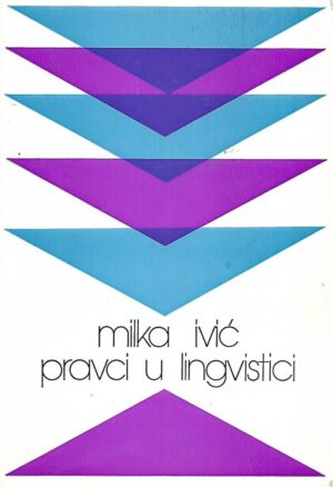 Milka Ivić: Pravci u lingvistici