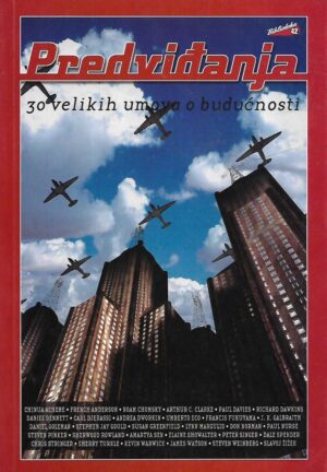 Sian Griffiths (ur.): Predviđanja 30 velikih umova o budućnosti