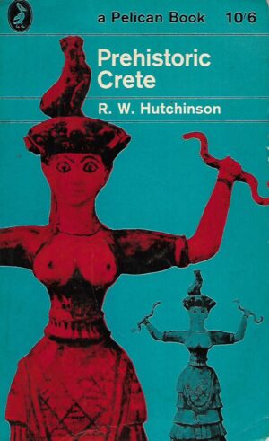 R.W. Hutchinson: Prehistoric Crete