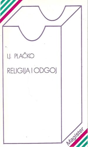 Ljudevit Plačko: Religija i odgoj