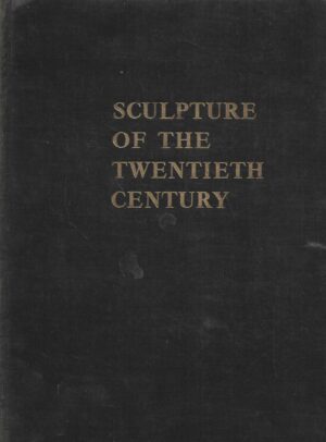 Andrew Carnduff Ritchie: Sculptures od the Twentieth Century