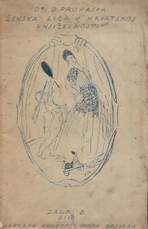 dr. D. Prohaska: Ženska lica u hrvatskoj književnosti