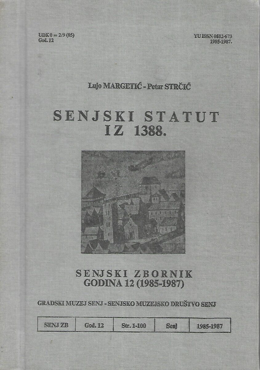 Lujo Margetić i Petar Strčić: Senjski statut iz 1388.