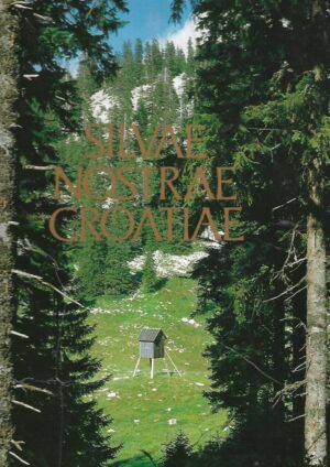 Đuro Rauš (ur.): Silvae Nostrae Crotiae