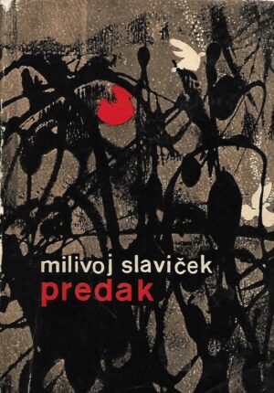 Milivoj Slaviček: Predak - s potpisom