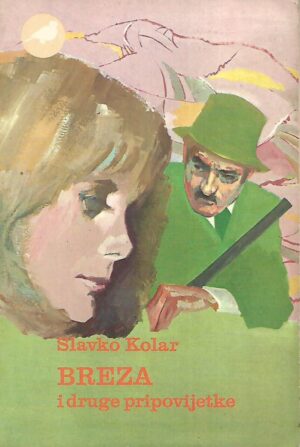 Slavko Kolar: Breza i druge pripovijetke