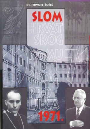 dr. Hrvoje Šošić: Slom Hrvatskog komunističkog proljeća 1971.