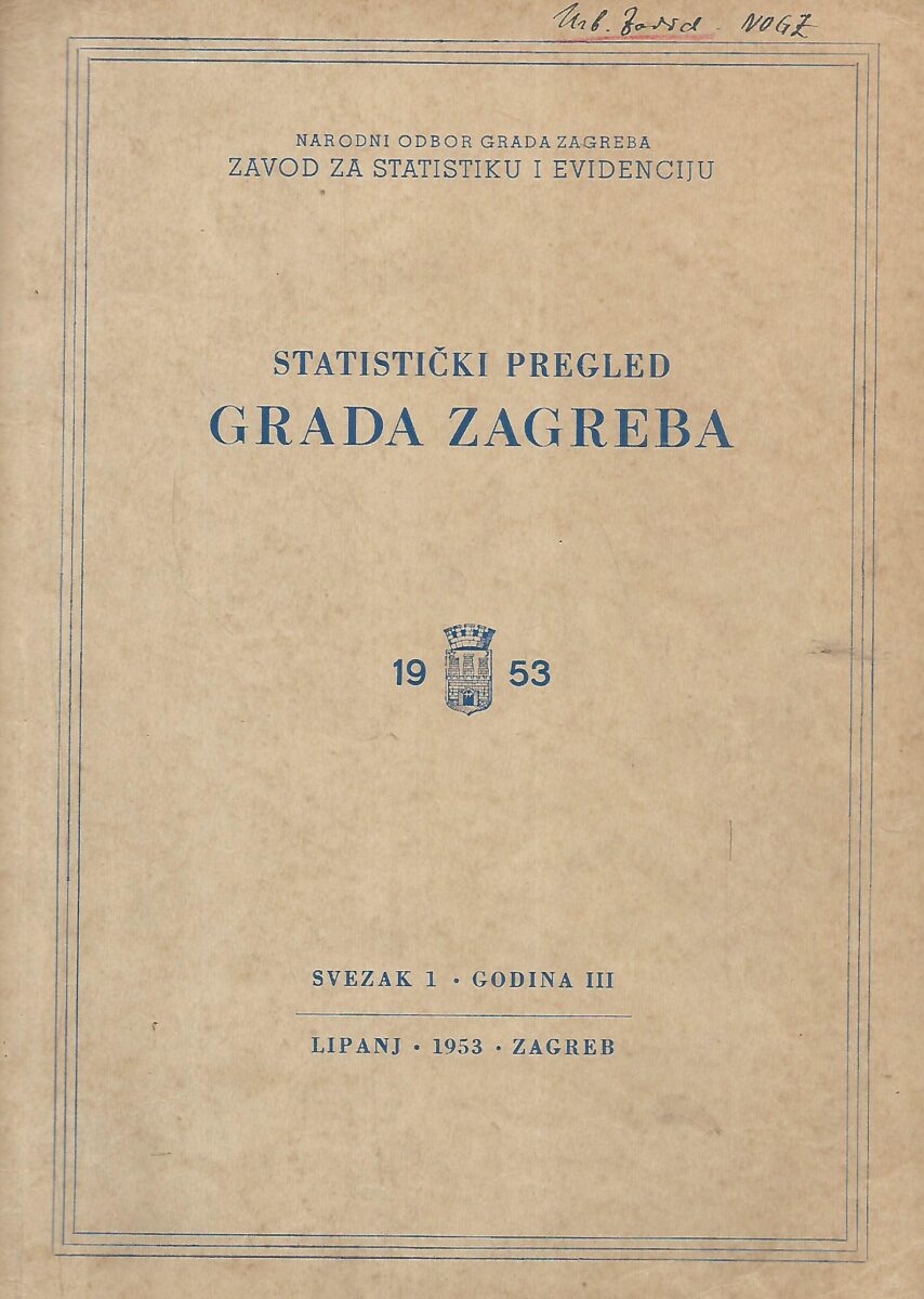 Statistički pregled grada Zagreba 1953. - Svezak I.-Godina III