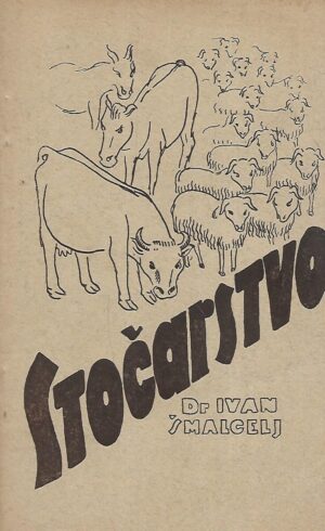 dr. Ivan Šmalcelj: Stočarstvo