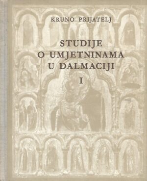 Kruno Prijatelj: Studije o umjetninama u Dalmaciji 1- 2