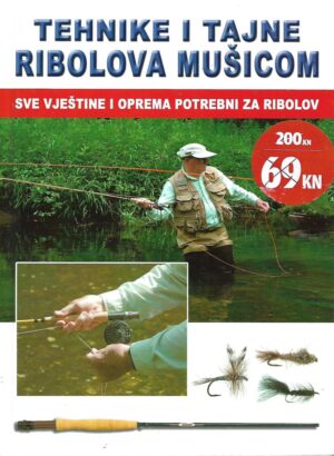 Jon Rounds: Tehnike i tajne ribolova mušicom