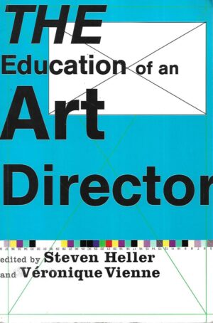 Steven Heller i Veronique Vienne: The Education of an Art Director