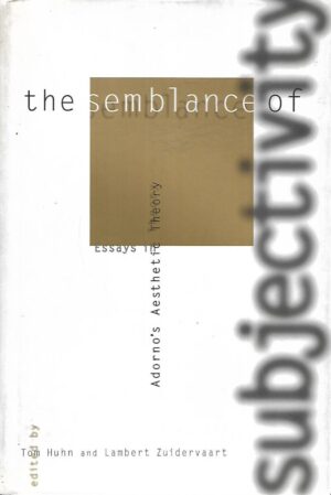 Tom Huhn i Lambert Zuidervaart (ur.): The Semblance of Subjectivity