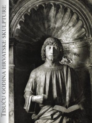 Tisuću godina hrvatske skulpture - Thousand years of Croatian Sculpture