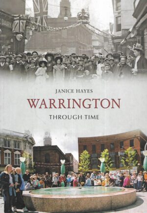 Janice Hayes: Warrington Through Time