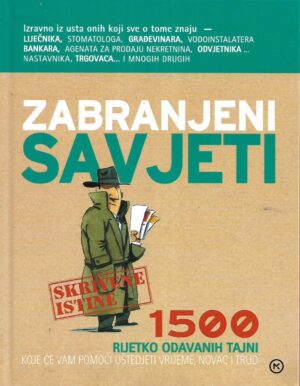 Zabranjeni savjeti - 1500 rijetko odavanih tajni
